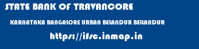 STATE BANK OF TRAVANCORE  KARNATAKA BANGALORE URBAN BELANDUR BELLANDUR  ifsc code